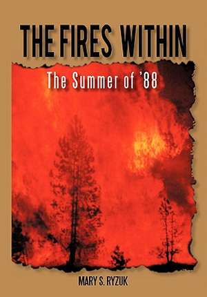 The Fires Within de Mary S. Ryzuk