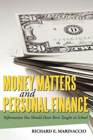 Money Matters and Personal Finance de Richard E. Marinaccio