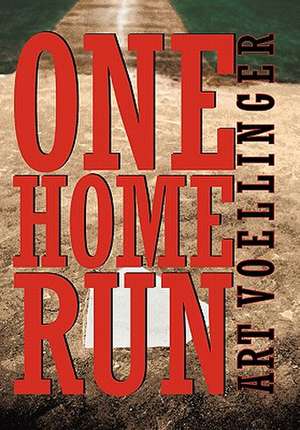 One Home Run de Art Voellinger