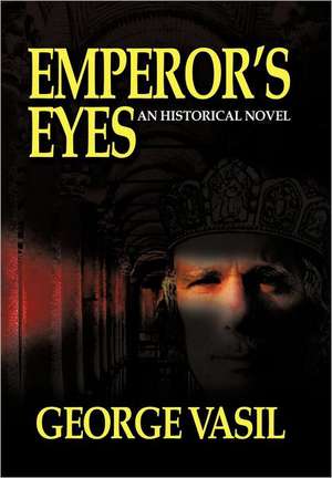 Emperor's Eyes de George Vasil