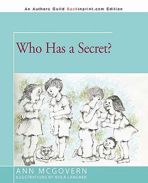 Who Has a Secret? de Ann McGovern