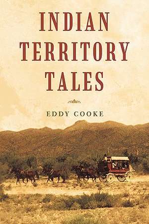 Indian Territory Tales de Eddy Cooke