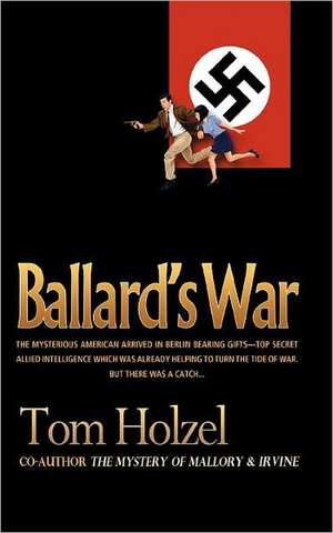 Ballard's War de Tom Holzel