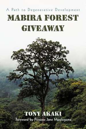 Mabira Forest Giveaway de Tony Akaki