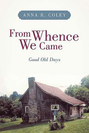 From Whence We Came de Anna R. Coley