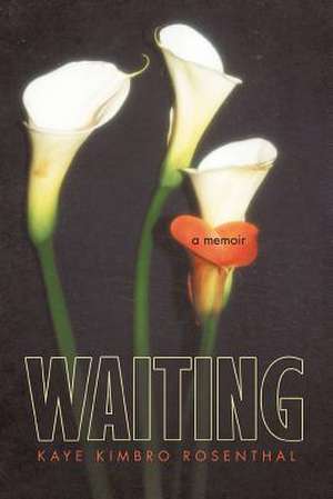 Waiting de Kaye Kimbro Rosenthal