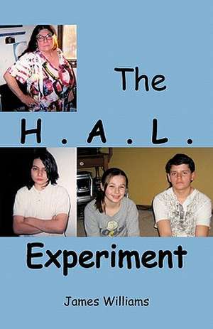 The H.A.L. Experiment de James Williams