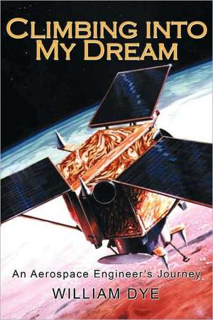 Climbing Into My Dream de William Dye