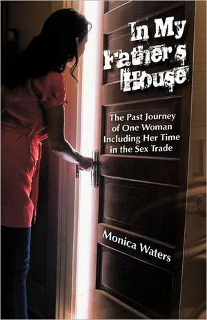 In My Father's House de Monica Waters