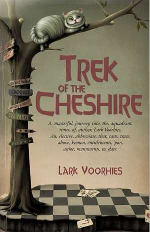 Trek of the Cheshire de Lark Voorhies