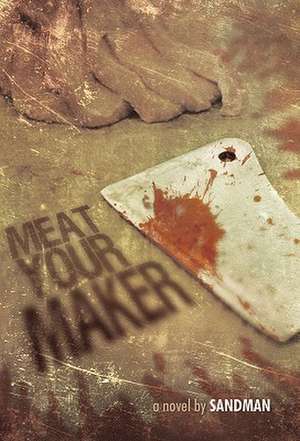 Meat Your Maker de Sandman