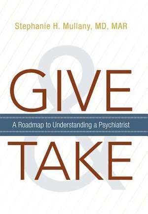 Give and Take de Stephanie H. Mullany MD Mar