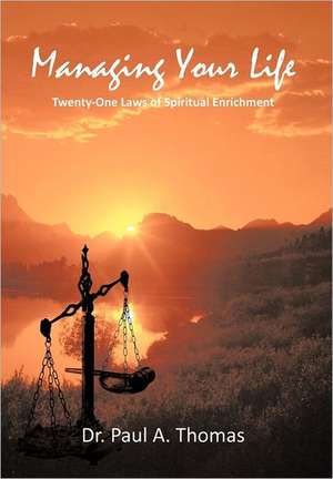 Managing Your Life de Paul A. Thomas