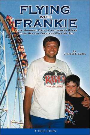 Flying with Frankie de Charles F. Gobel