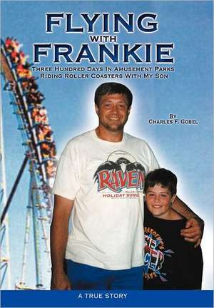 Flying with Frankie de Charles F. Gobel