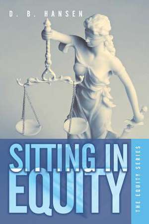 Sitting in Equity de D. B. Hansen