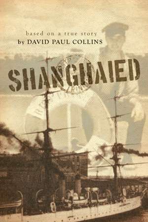 Shanghaied de David Paul Collins