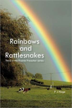 Rainbows and Rattlesnakes de Pj Hoge