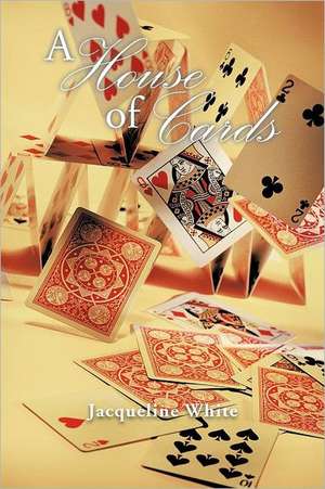 A House of Cards de Jacqueline White