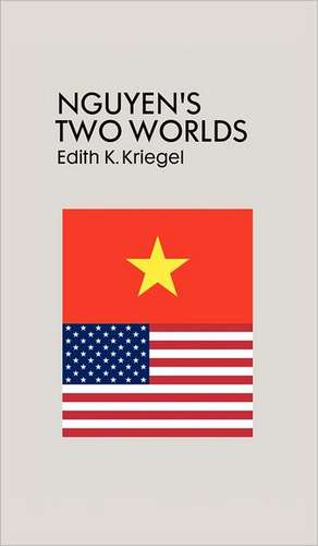 Nguyen's Two Worlds de Edith K. Kriegel