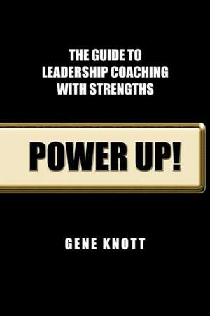 Power Up! de Gene Knott Phd Abpp