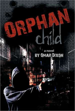 Orphan Child de Omar Dixon