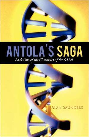 Antola's Saga de Alan Saunders