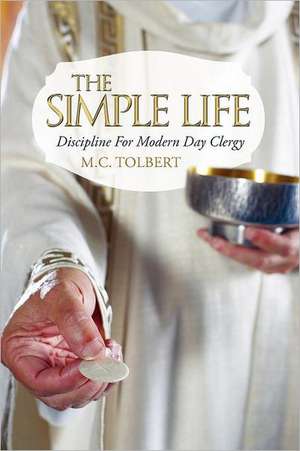 The Simple Life de M. C. Tolbert