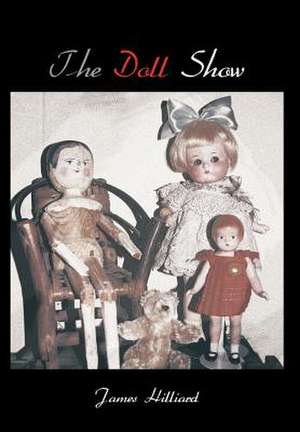 The Doll Show de James Hilliard