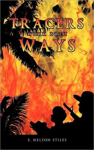 Tracers Work Both Ways de E. Nelson Stiles