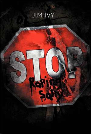 Stop Raping Sally de Jim Ivy