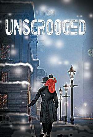 Unscrooged de W. Roy Weber