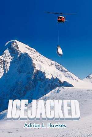 Icejacked de Adrian L. Hawkes