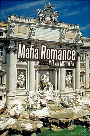 Mafia Romance de Melvin McIlveen