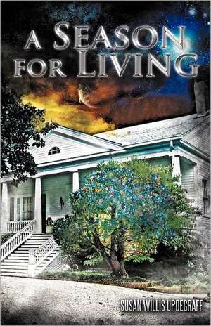 A Season for Living de Susan Willis Updegraff