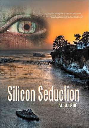 Silicon Seduction de M. K. Poe