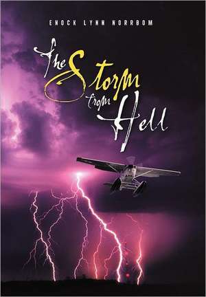 The Storm from Hell de Enock Lynn Norrbom