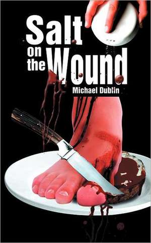 Salt on the Wound de Michael Dublin