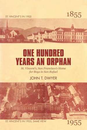 One Hundred Years an Orphan de John T. Dwyer