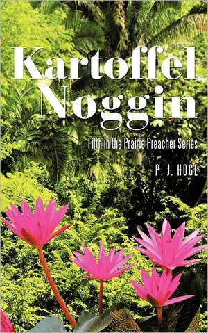 Kartoffel Noggin de Pj Hoge