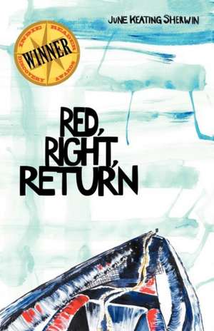 Red, Right, Return de June Keating Sherwin