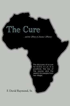 The Cure de F. David Raymond Sr