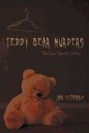 Teddy Bear Murders de Jack Fitzgerald