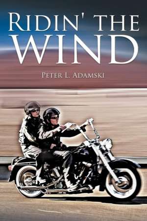 Ridin' the Wind de Peter L. Adamski