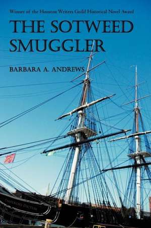 The Sotweed Smuggler de Barbara A. Andrews