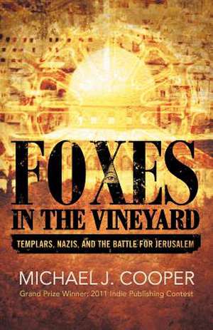 Foxes in the Vineyard de Michael J. Cooper