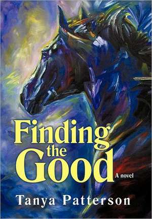 Finding the Good de Tanya Patterson