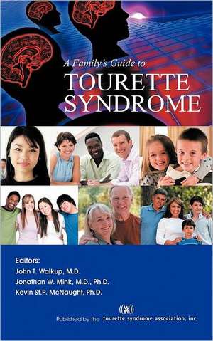 A Family's Guide to Tourette Syndrome de John T. Walkup