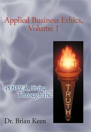 Applied Business Ethics, Volume 1 de Brian Keen