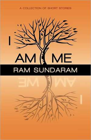 I Am Me de Ram Sundaram